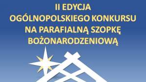 II Ogólnopolski Konkurs na Parafialną Szopkę Bożonarodzeniową