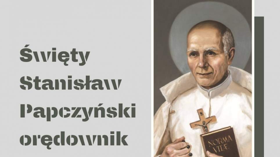Św. Stanisław Papczyński orędownik na trudne czasy