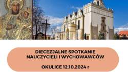 Zapraszamy na Diecezjalne spotkanie Nauczycieli i Wychowawców