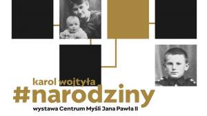 Zorganizuj wystawę na 100. rocznicę urodzin Karola Wojtyły!