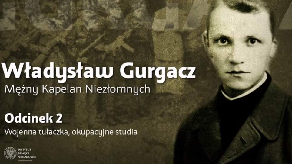 Władysław Gurgacz. Mężny kapelan Niezłomnych - słuchowisko