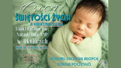 Zaproszenie na Dzień Świętości Życia w Diecezji Tarnowskiej