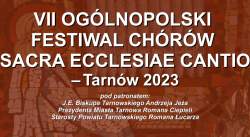 Zapraszamy na: VII Ogólnopolski Festiwal Muzyki Chóralnej „Sacra Ecclesiae Cantio – Tarnów 2023"